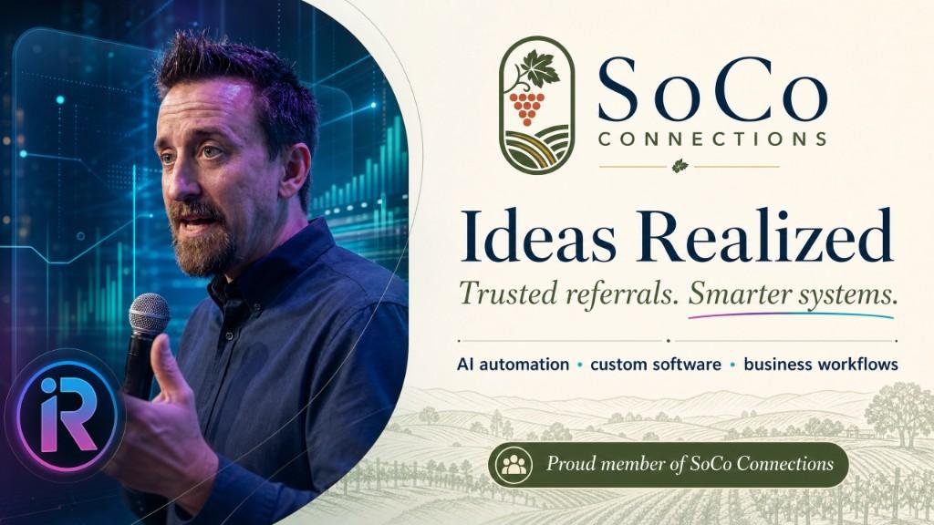 Ideas Realized and SoCo Connections collaboration: trusted referrals, smarter systems, AI automation, custom software, and business workflows